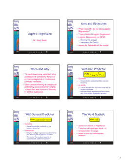 Logistic Regression Aims and Objectives When And Why With One