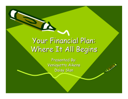 Your Financial Plan: Where It All Begins Your Financial Plan: Where