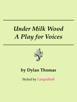 Under Milk Wood A Play for Voices