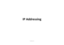 IP Addressing and subnetting
