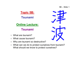 Topic 5B: Tsunami Online Lecture: Tsunami