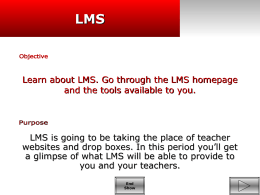 Learn about LMS. Go through the LMS homepage and