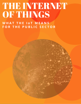 WHAT THE IoT MEANS FOR THE PUBLIC SECTOR