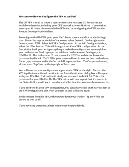 Welcome to How to Configure the VPN on an iPad The UD VPN is