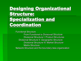 Designing Organizational Structure: Specialization and Coordination