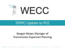 TEPPC Update Keegan Moyer - Western Electricity Coordinating