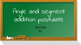 Segment and Angle Addition Postulates