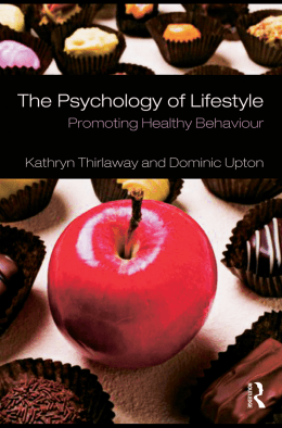 The Psychology of Lifestyle: Promoting healthy behaviour