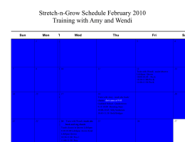 Stretch-n-Grow Schedule February 2010 Training with Amy and Wendi