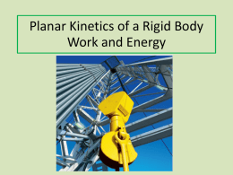 Planar Kinetics of a Rigid Body Work and Energy