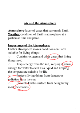 Air and the Atmosphere Atmospherelayer of gases that surrounds