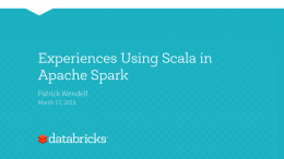 Experiences Using Scala in Apache Spark