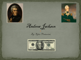 Andrew Jackson Powerpoint A-Z Tyler Venturini