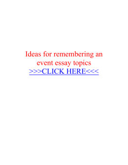 Ideas for remembering an event essay topics