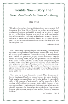 Trouble Now – Glory Then Seven devotionals for times of suffering