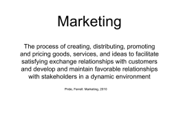 The process of creating, distributing, promoting and pricing goods