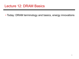 Lecture 12: DRAM Basics