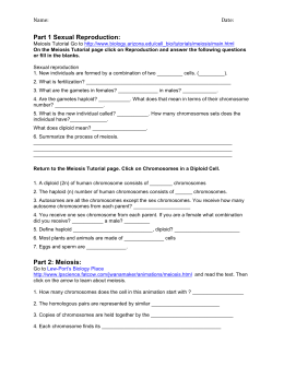 Part 1 Sexual Reproduction: Part 2: Meiosis: