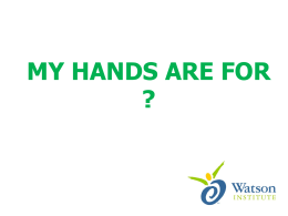 my hands are for - The Watson Institute
