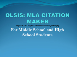 OLSIS: MLA CITATION MAKER http://old.oslis.org/MLACitations