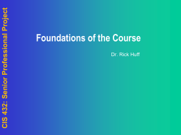 CIS 432: Senior Professional Project Foundations of the Course