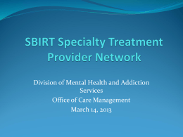 SBIRT Specialty Treatment Provider Network - Power Point