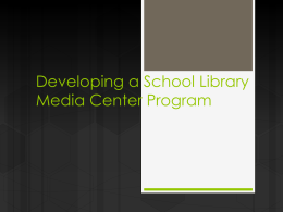 Chapter 4–Developing a School Library Media Center Program
