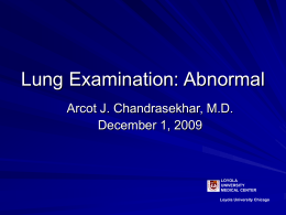 Lung Examination: Abnormal - Loyola University Chicago
