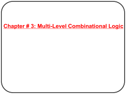 Chapter # 3: Multi-Level Combinational Logic Contemporary Logic