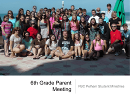 6th Grade Parent Meeting - FBC Pelham Student Ministry