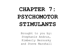 CHAPTER 7 PSYCHOMOTOR STIMULANTS