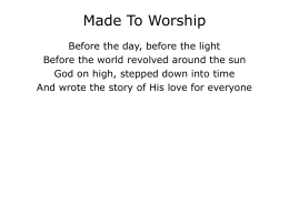 Made To Worship