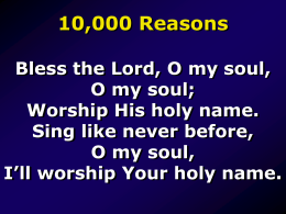10000 Reasons Bless the Lord, O my soul, O my soul