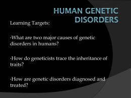 Human Genetic Disorders - Science with Mrs. Levin