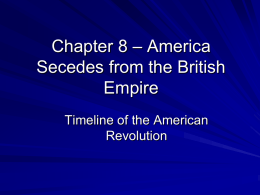Chapter 8 – America Secedes from the British Empire