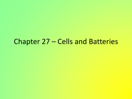 Chapter 27 – Cells and Batteries