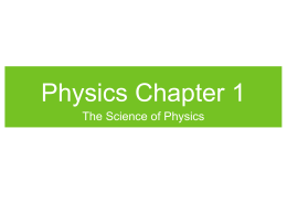 Ch. 1 The Science of Physics