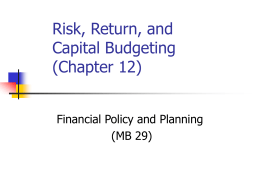 Risk, Return, and Capital Budgeting (Chapter 12)