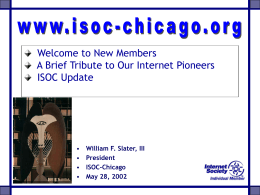 William F. Slater, III, President, ISOC-Chicago
