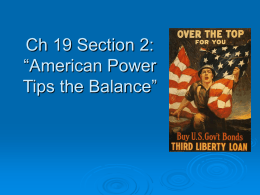 Ch 19 Section 2: “American Power Tips the Balance”