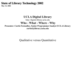 Why Presenter: Curtis Fornadley, Senior Programmer/Analyst UCLA