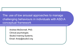 The use of low arousal approaches to manage challenging behaviours