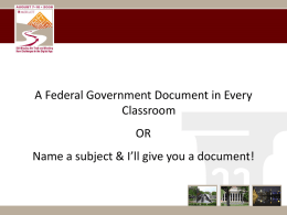 A Federal Government Document in Every Classroom OR Name a