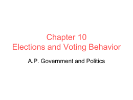 Chapter 10 Elections and Voting Behavior
