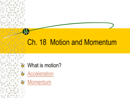 Ch. 18 Motion and Momentum