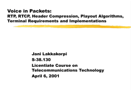 Voice in Packets: RTP, RTCP, Header Compression, Playout