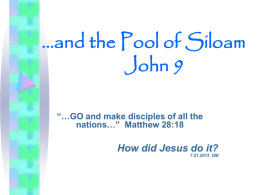 …and the Pool of Siloam John 9