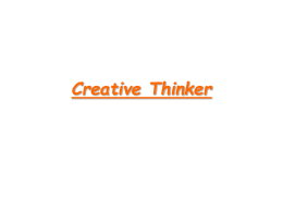 Creative Thinker