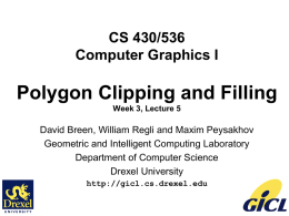 CS 430/536 Computer Graphics I Polygon Clipping and Filling Week
