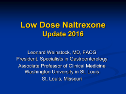 Low Dose Naltrexone Update 2016 - Specialists in Gastroenterology